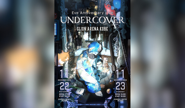 当日情報更新＞Eve Anniversary Live「UNDERCOVER」 | EVENT : TOTTEI