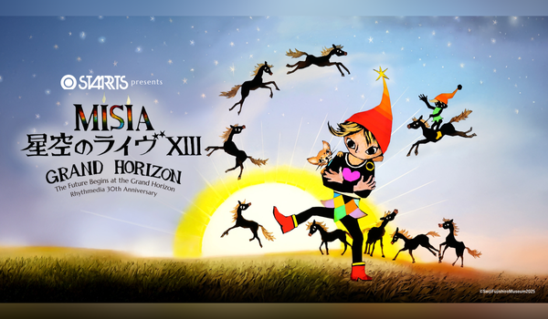 当日情報更新＞STARTS presents MISIA 星空のライヴXIII GRAND HORIZON